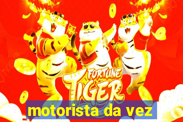 motorista da vez