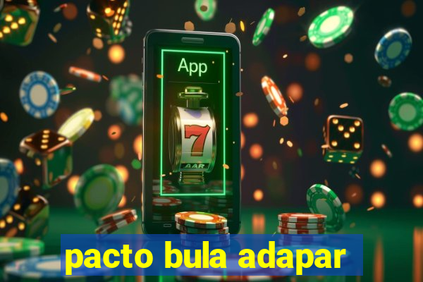 pacto bula adapar