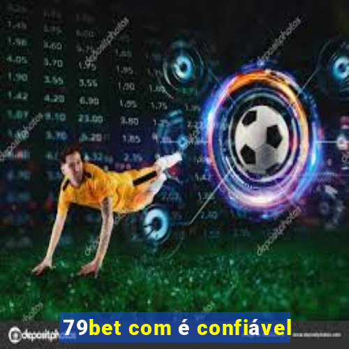 79bet com é confiável