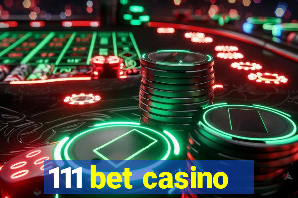 111 bet casino