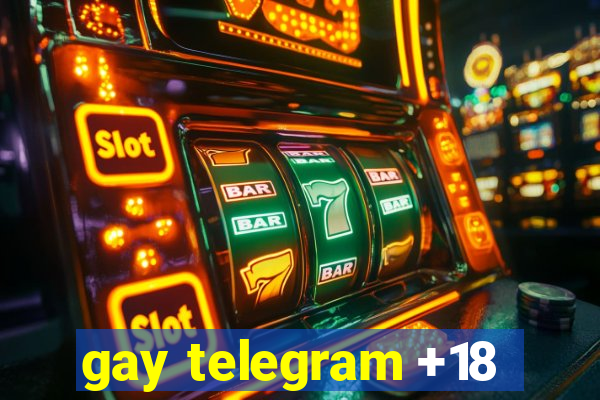gay telegram +18