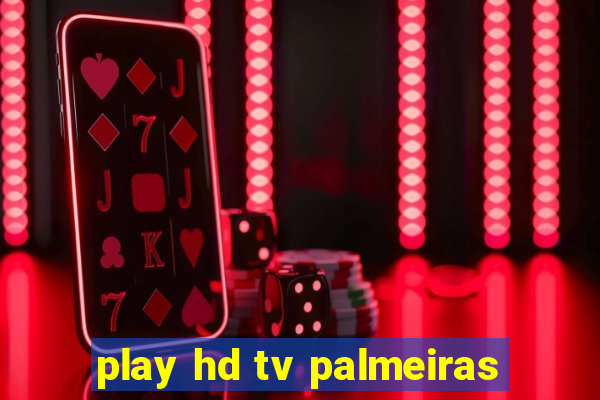 play hd tv palmeiras