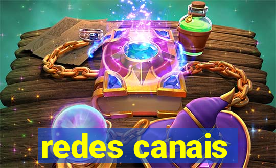redes canais