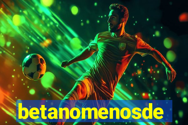 betanomenosde