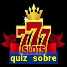 quiz sobre conhecimentos gerais