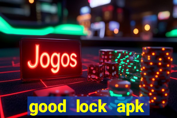 good lock apk android 13
