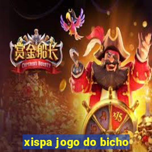 xispa jogo do bicho