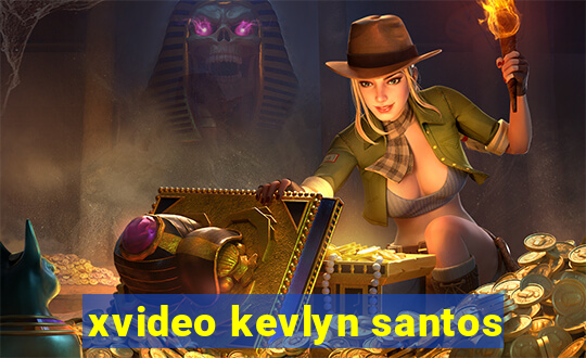 xvideo kevlyn santos