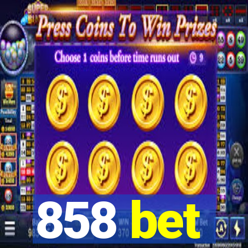858 bet