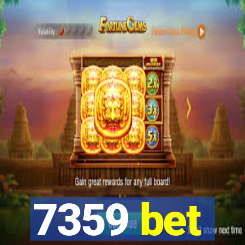 7359 bet
