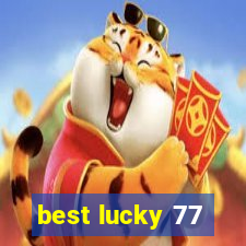 best lucky 77