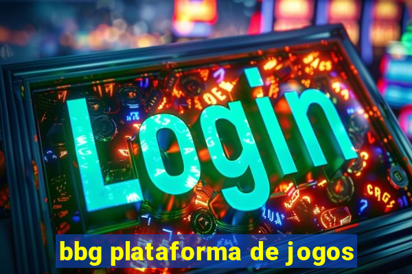bbg plataforma de jogos