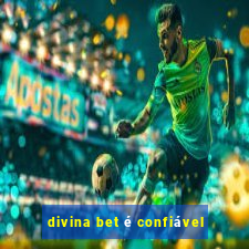 divina bet é confiável