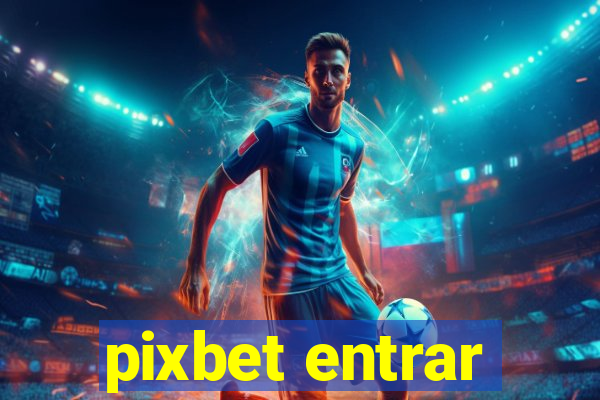 pixbet entrar