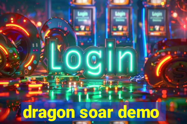 dragon soar demo