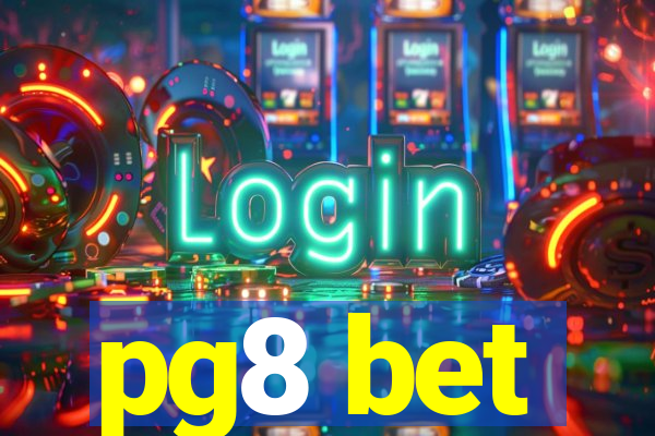 pg8 bet