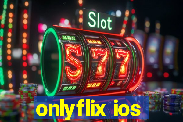 onlyflix ios
