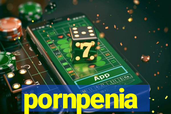 pornpenia