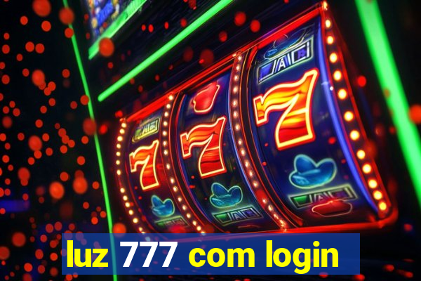 luz 777 com login