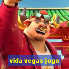 vida vegas jogo