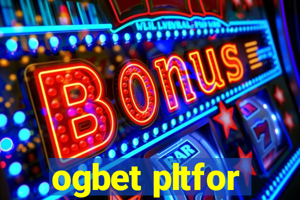 ogbet pltfor