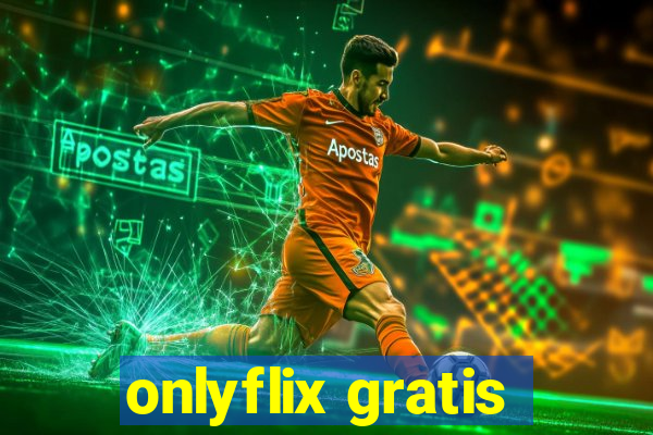 onlyflix gratis