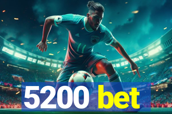 5200 bet