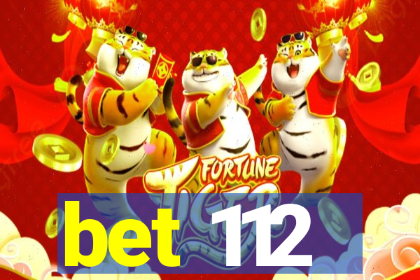 bet 112