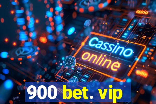 900 bet. vip