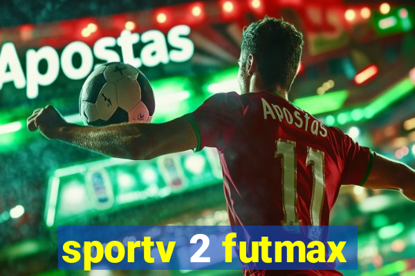 sportv 2 futmax