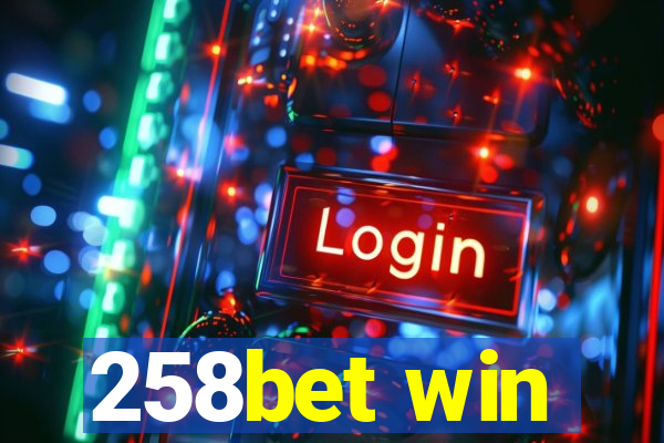 258bet win