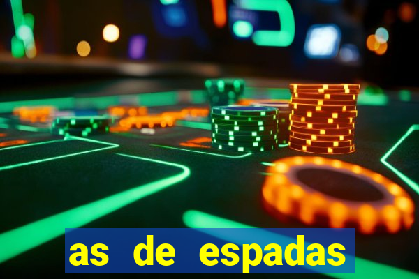 as de espadas tarot conselho