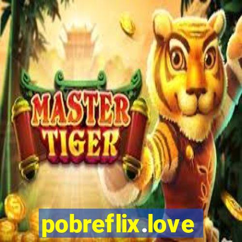 pobreflix.love
