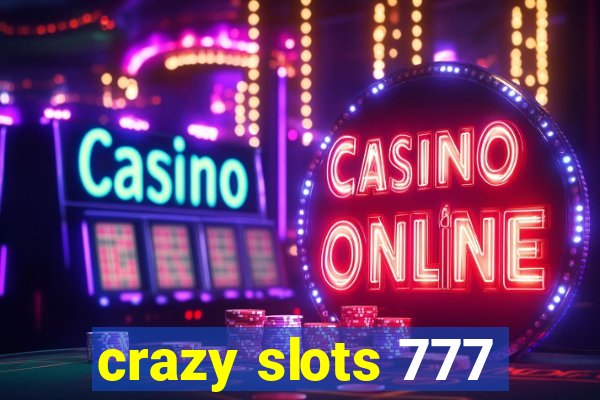 crazy slots 777