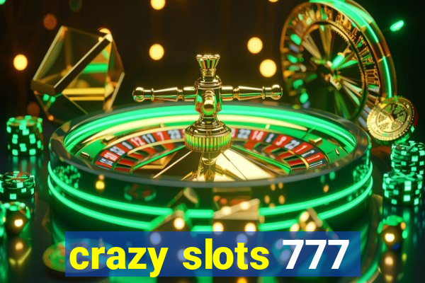 crazy slots 777