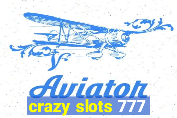 crazy slots 777