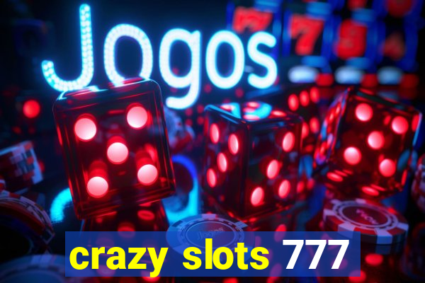crazy slots 777