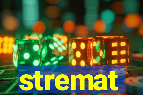 stremat