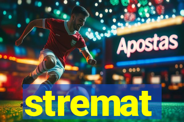 stremat