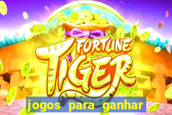 jogos para ganhar dinheiro sem depositar