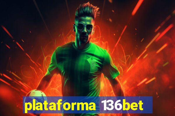 plataforma 136bet
