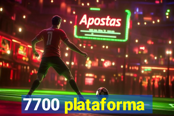 7700 plataforma