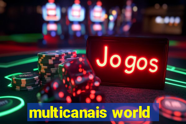 multicanais world