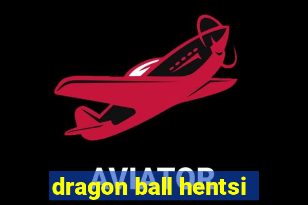 dragon ball hentsi