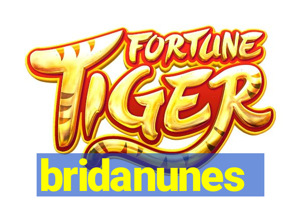 bridanunes