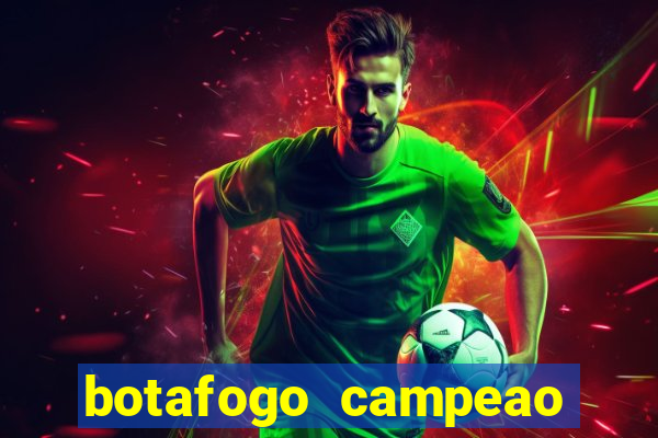 botafogo campeao brasileiro roubado