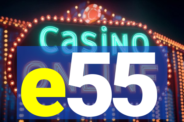 e55