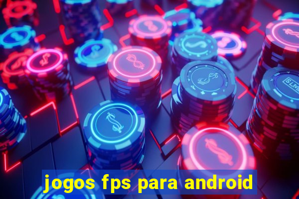 jogos fps para android