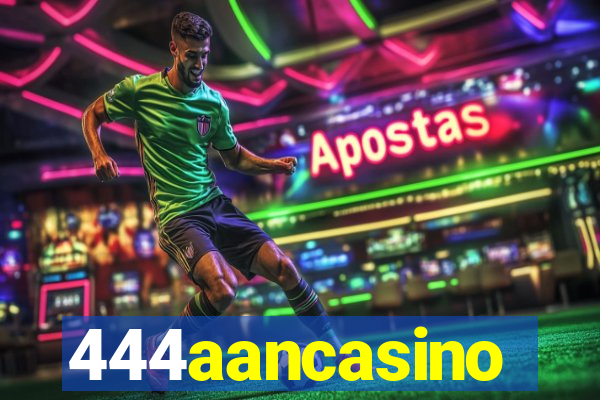 444aancasino