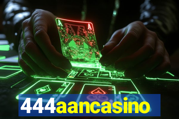 444aancasino